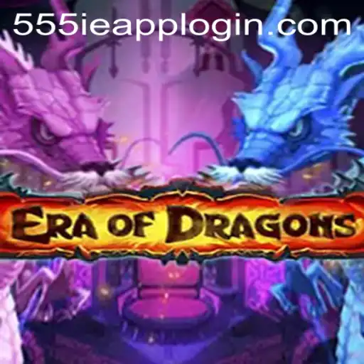 Discover the Fantasy World of EraOfDragons: Unleash the Power of 555IE.COM