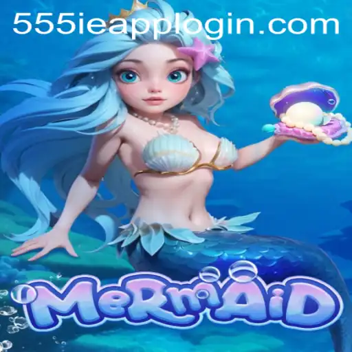 Exploring the Enchanting World of Mermaid Game with 555IE.COM