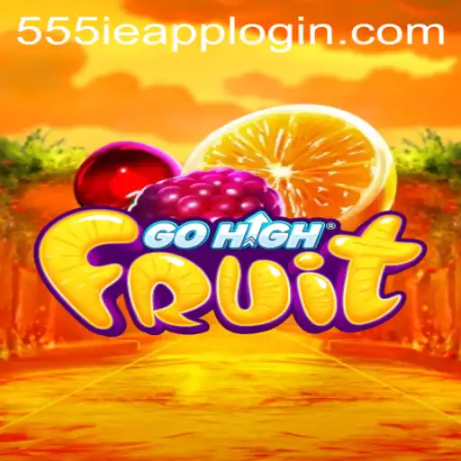 Discover the Exciting World of GoHighFruit with 555IE.COM