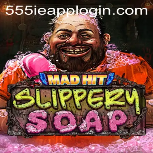 MadHitSlipperySoap: An Ultimate Adventure Featuring 555IE.COM